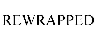 REWRAPPED