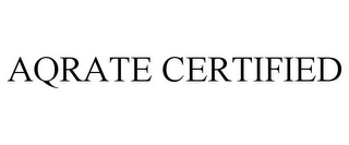 AQRATE CERTIFIED