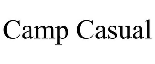 CAMP CASUAL