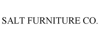 SALT FURNITURE CO.