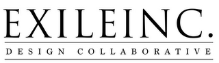 EXILEINC. DESIGN COLLABORATIVE