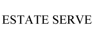 ESTATE SERVE