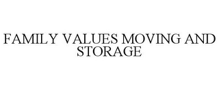 FAMILY VALUES MOVING AND STORAGE