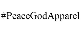 #PEACEGODAPPAREL