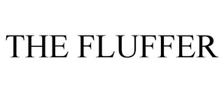 THE FLUFFER