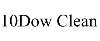 10DOW CLEAN