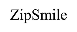 ZIPSMILE