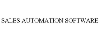 SALES AUTOMATION SOFTWARE