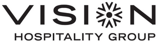 VISION HOSPITALITY GROUP