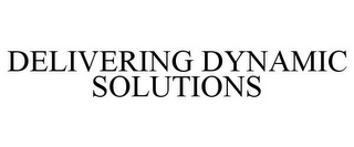 DELIVERING DYNAMIC SOLUTIONS