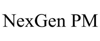 NEXGEN PM