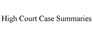 HIGH COURT CASE SUMMARIES