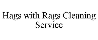 HAGS WITH RAGS CLEANING SERVICE