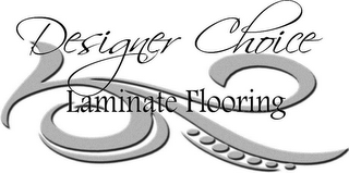 DESIGNER CHOICE LAMINATE FLOORING