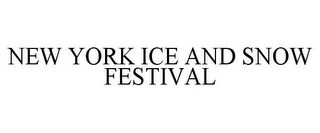 NEW YORK ICE AND SNOW FESTIVAL