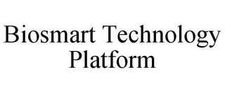 BIOSMART TECHNOLOGY PLATFORM