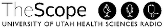 THE SCOPE UNIVERSITY OF UTAH HEALTH SCIENCES RADIO