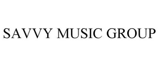 SAVVY MUSIC GROUP