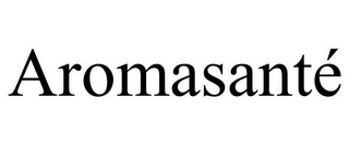 AROMASANTÉ