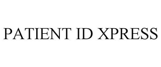 PATIENT ID XPRESS