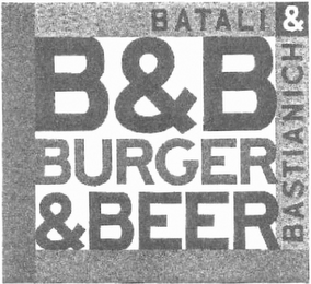 B&B BURGER & BEER BATALI & BASTIANICH