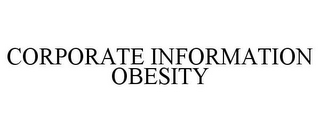 CORPORATE INFORMATION OBESITY