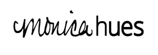 MONICA HUES