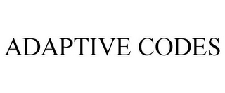 ADAPTIVE CODES