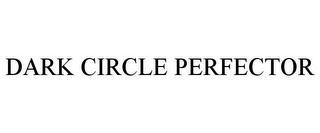 DARK CIRCLE PERFECTOR