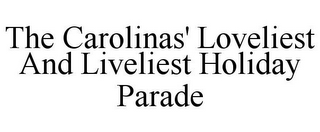 THE CAROLINAS' LOVELIEST AND LIVELIEST HOLIDAY PARADE