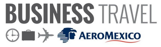 BUSINESS TRAVEL AEROMEXICO