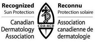 RECOGNIZED SUN PROTECTION CANADIAN DERMATOLOGY ASSOCIATION RECONNU PROTECTION SOLAIRE ASSOCIATION CANADIENNE DE DERMATOLOGIE CDA ACD