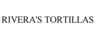 RIVERA'S TORTILLAS