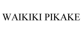 WAIKIKI PIKAKE