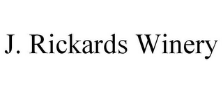 J. RICKARDS WINERY