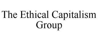 THE ETHICAL CAPITALISM GROUP