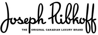 JOSEPH RIBKOFF THE ORIGINAL CANADIAN LUXURY BRAND