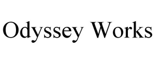 ODYSSEY WORKS