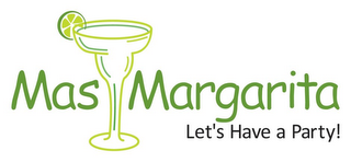 MAS MARGARITA LET'S HAVE A PARTY!