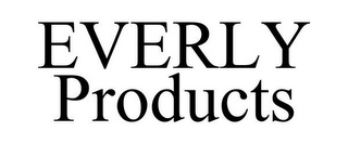 EVERLY PRODUCTS