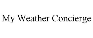 MY WEATHER CONCIERGE