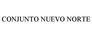 CONJUNTO NUEVO NORTE