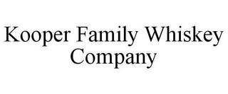 KOOPER FAMILY WHISKEY COMPANY