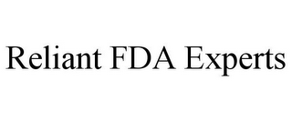 RELIANT FDA EXPERTS