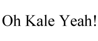 OH KALE YEAH!