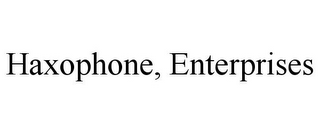 HAXOPHONE, ENTERPRISES