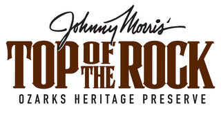 JOHNNY MORRIS' TOP OF THE ROCK OZARKS HERITAGE PRESERVE