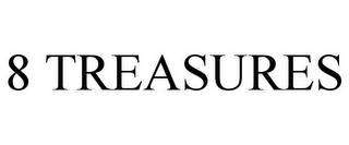 8 TREASURES