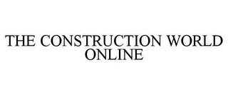 THE CONSTRUCTION WORLD ONLINE