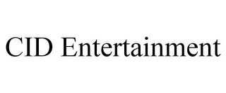 CID ENTERTAINMENT